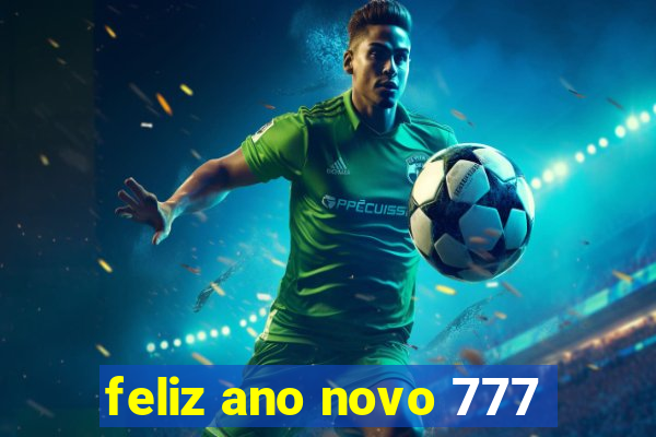 feliz ano novo 777